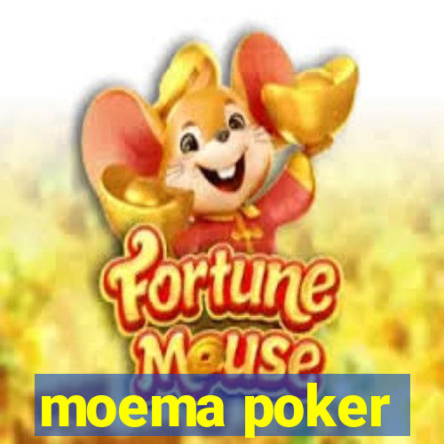 moema poker